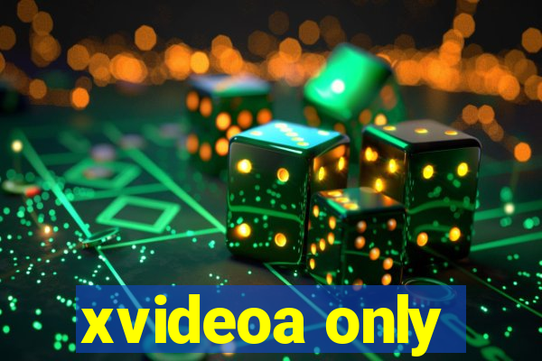 xvideoa only